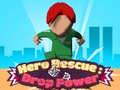 Permainan Hero Rescue: Drop Power