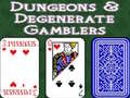 Permainan Dungeons & Degenerate Gamblers