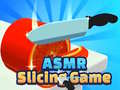 Permainan Asmr Slicing Game