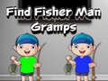 Permainan Find Fisher Man Gramps