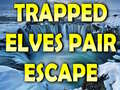 Permainan Trapped Elves Pair Escape