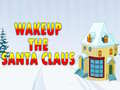 Permainan Wakeup The Santa Claus