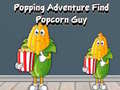 Permainan Popping Adventure Find Popcorn Guy