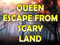 Permainan Queen Escape From Scary Land