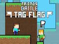 Permainan Friends Battle Tag Flag