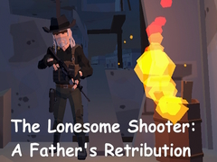 Permainan The Lonesome Shooter: A Father's Retribution