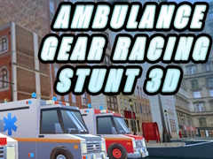 Permainan Ambulance Gear Racing Stunt 3D