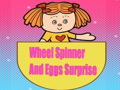 Permainan Wheel Spinner And Eggs Surprise