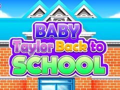 Permainan Baby Taylor Back To School