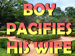 Permainan Boy Pacifies His Wife