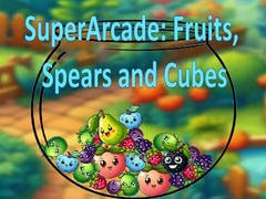 Permainan SuperArcade: Fruits, Spears and Cubes