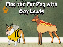 Permainan Find the Pet Dog with Boy Lewis