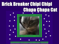 Permainan Brick Breaker Chipi Chipi Chapa Chapa Cat