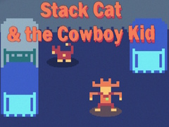 Permainan Stack Cat & the Cowboy Kid