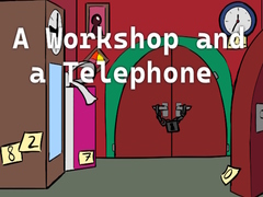 Permainan A Workshop and a Telephone