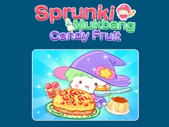 Permainan Sprunki Mukbang Candy Fruit 